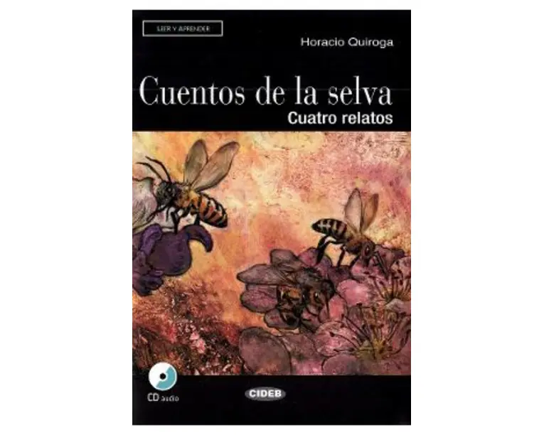 Cuentos de la selva. Cuatro relatos + CD - Horacio Quiroga