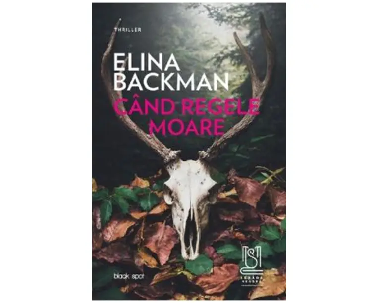 Cand regele moare - Elina Backman