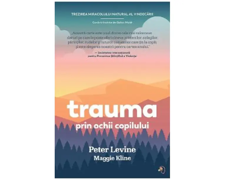 Trauma prin ochii copilului - Peter Levine, Maggie Kline