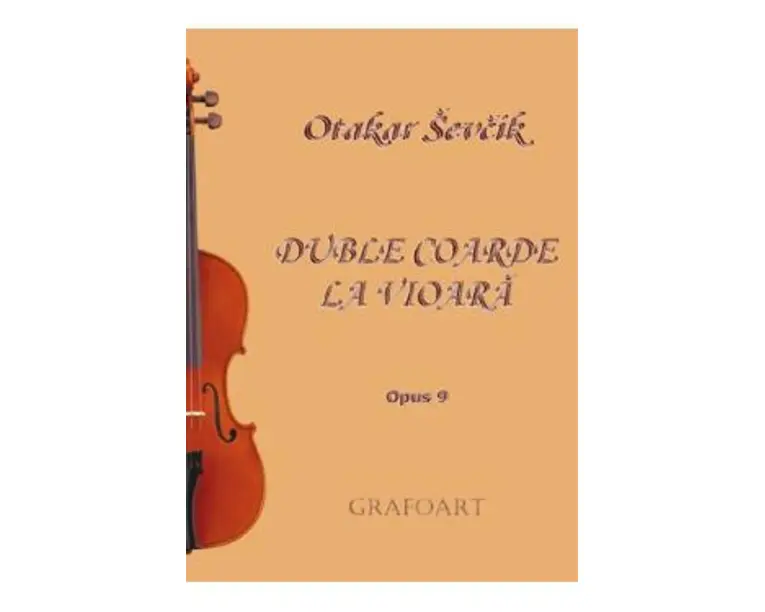 Duble Coarde la Vioara Opus 9 - Otakar Sevcik