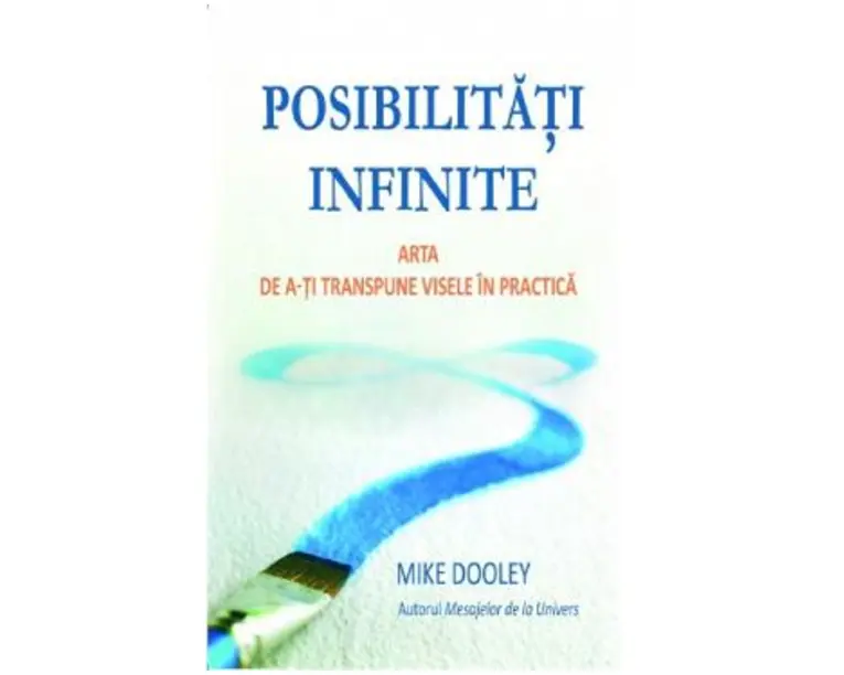 Posibilitati infinite - Mike Dooley