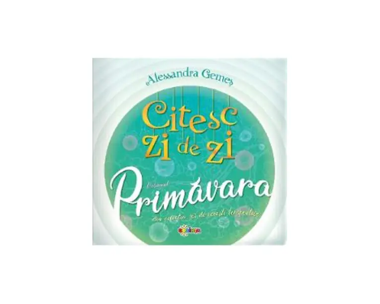 Citesc zi de zi. Primavara - Alessandra Gemes
