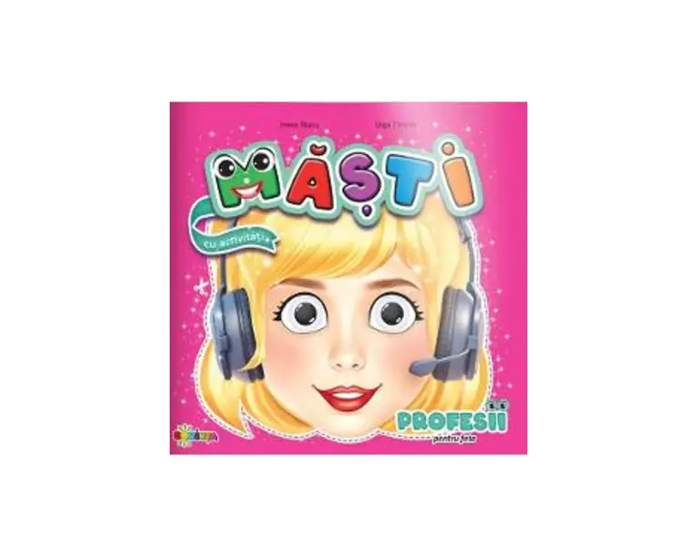 Masti cu activitati: Profesii pentru fete - Inesa Tautu, Olga Timcov