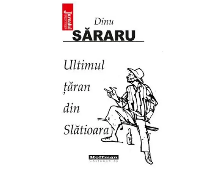 Ultimul taran din Slatioara - Dinu Sararu