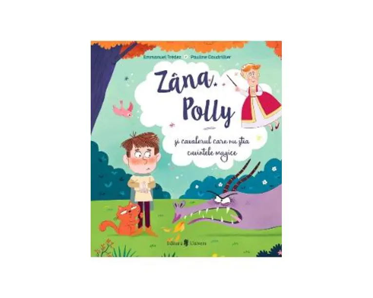 Zana Polly si cavalerul care nu stia cuvintele magice - Emmanuel Tredez
