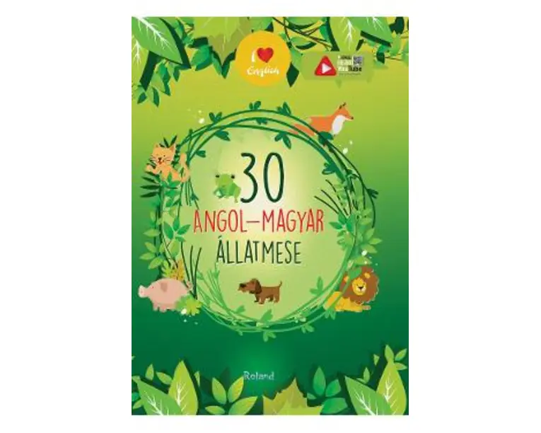 30 angol-magyar allatmese. Volum de povesti bilingv maghiar-englez
