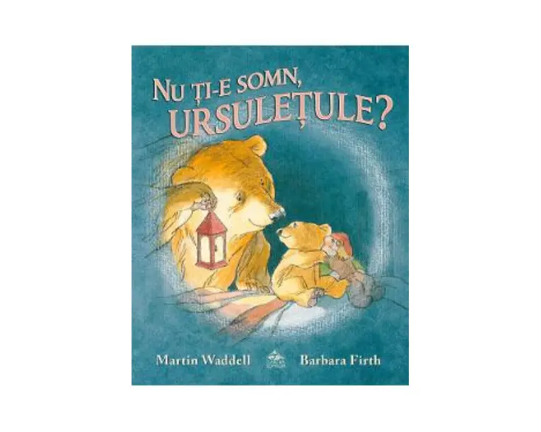 Nu ti-e somn, ursuletule? - Martin Waddell Barbara Firth