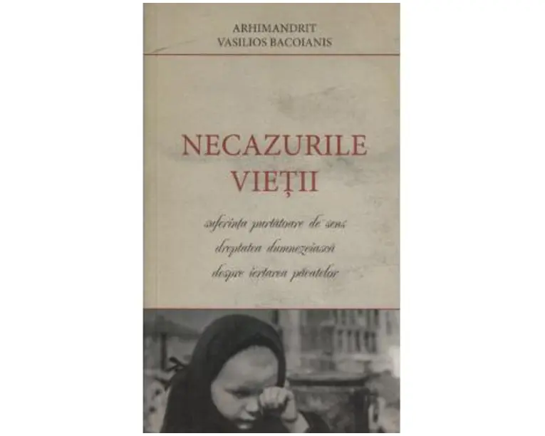 Necazurile Vietii - Arhimandrit Vasilios Bacoianis