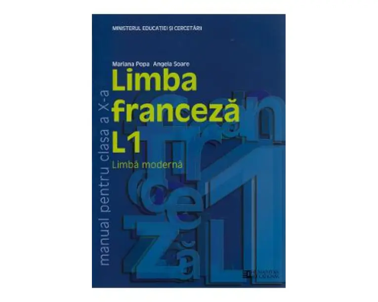 Limba franceza L1 - Clasa 10 - Manual - Mariana Popa, Angela Soare