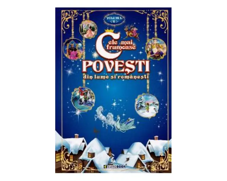 Cele mai frumoase povesti din lume si romanesti Vol.2