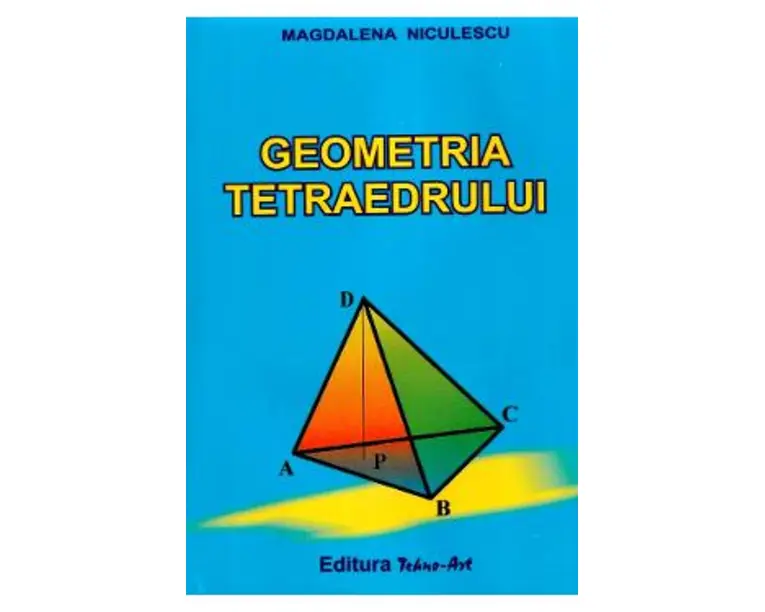 Geometria tetraedrului - Magdalena Niculescu