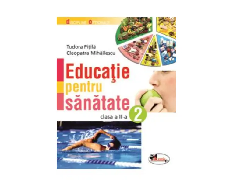 Educatie pentru sanatate - Clasa 2 - Tudora Pitila, Cleopatra Mihailescu
