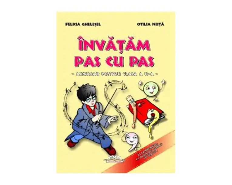 Invatam pas cu pas - Auxiliar pentru cls. 2 - Felicia Ghelesel, Otilia Nuta