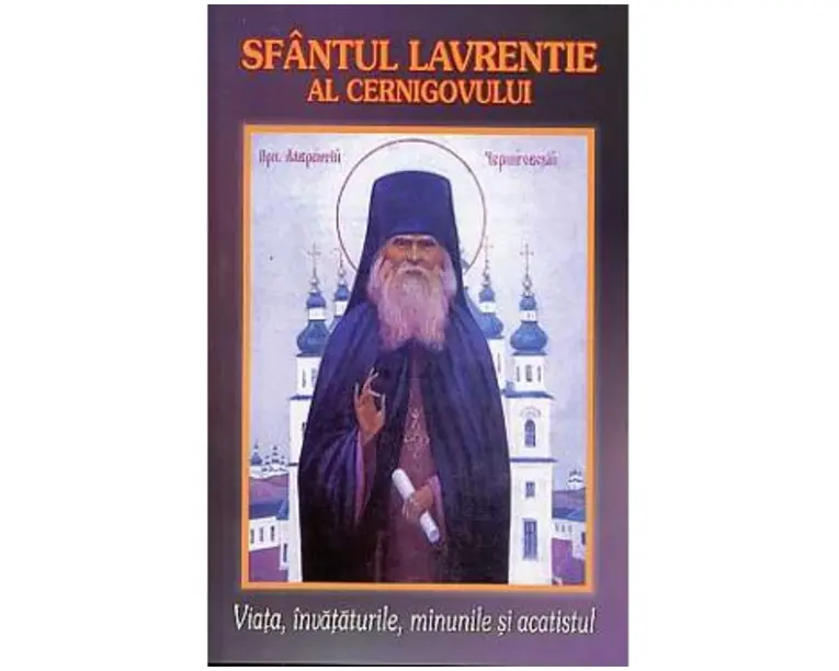 Sfantul Lavrentie al Cernigovului - Viata, invataturile, minunile si acatistul
