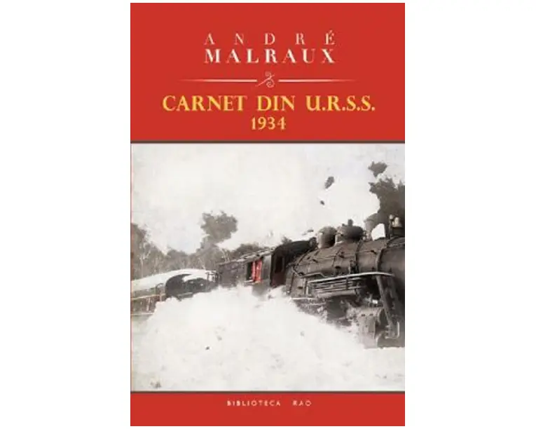 Carnet din U.R.S.S. 1934 - Andre Malraux