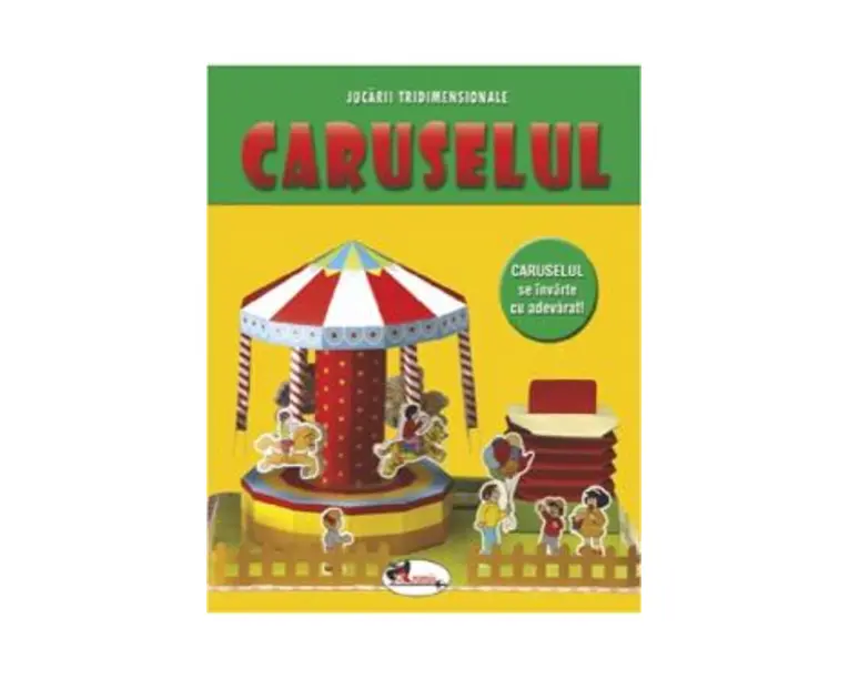 Caruselul. Jucarii tridimensionale