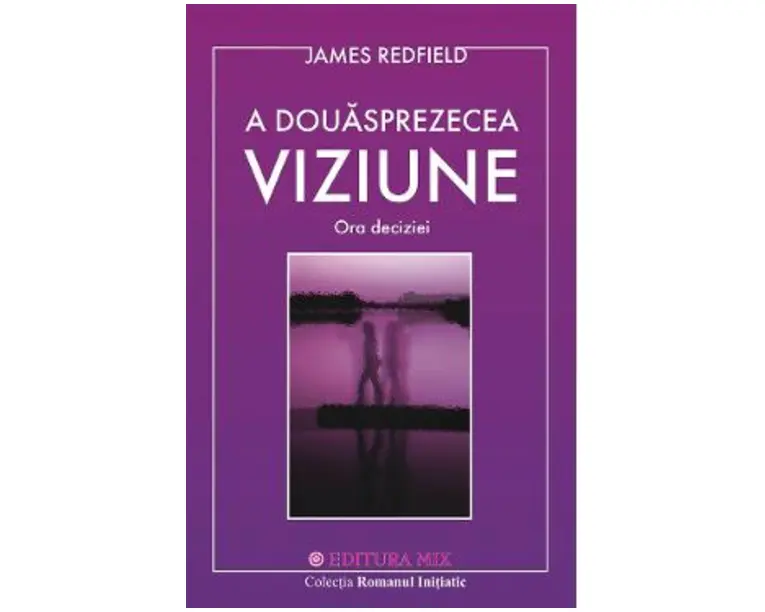 A douasprezecea viziune - James Redfield