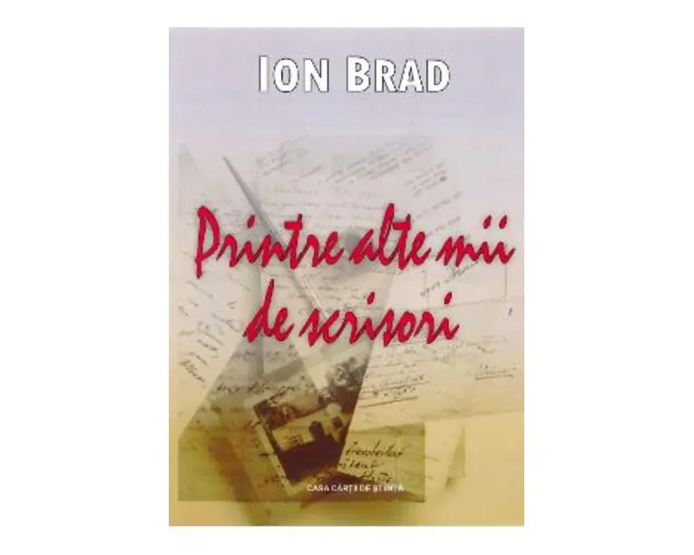 Printre alte mii de scrisori - Ion Brad