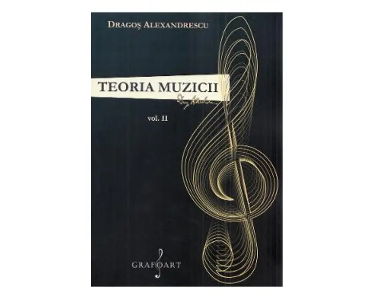 Teoria muzicii Vol.2 - Dragos Alexandrescu