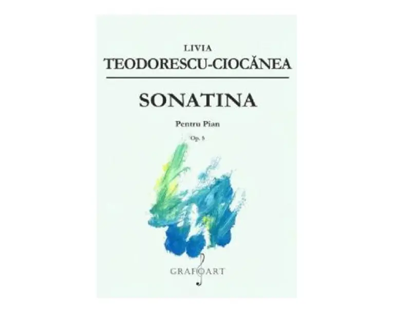 Sonatina pentru pian Op.5 - Livia Teodorescu-Ciocanea