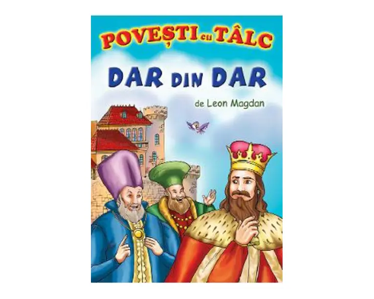 Dar din dar. Povesti cu talc - Leon Magdan