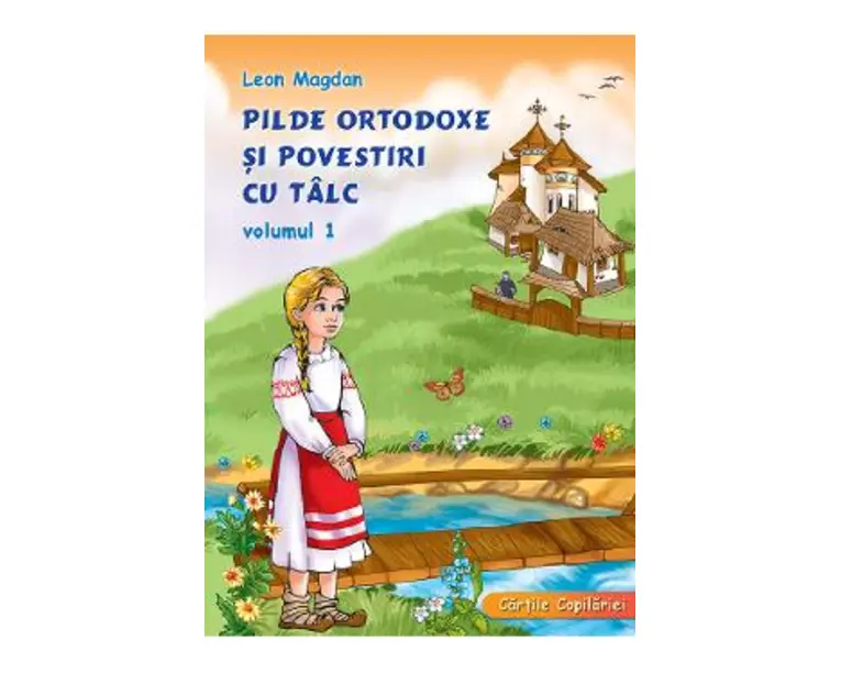 Pilde ortodoxe si povestiri cu talc Vol.1 - Leon Magdan