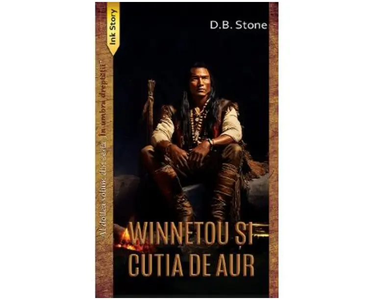 Winnetou si cutia de aur. Seria In umbra dreptatii Vol.2 - D.B. Stone