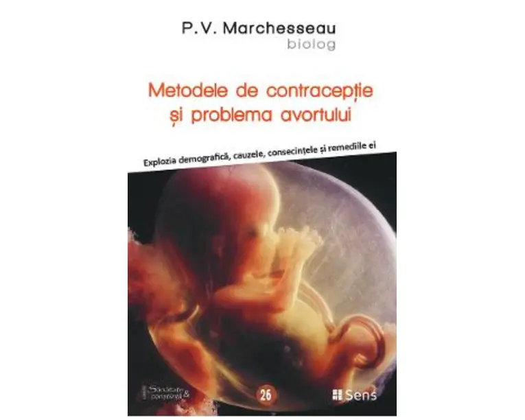 Metodele de contraceptie si problema avortului - P.V. Marchesseau