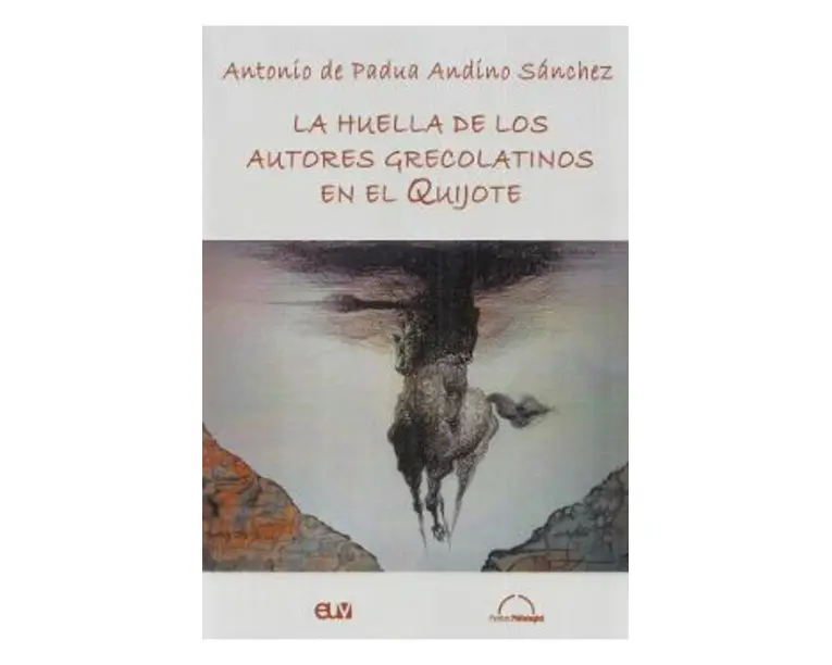 La huella de los autores grecolatinos en el Quijote - Antonio de Padua Andino Sanchez