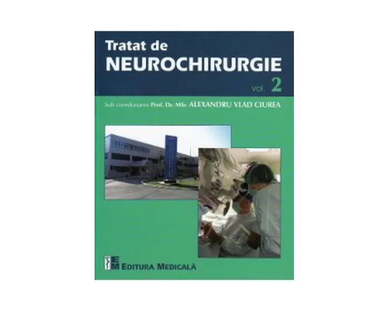 Tratat de Neurochirurgie vol. 2 - Alexandru Vlad Ciurea