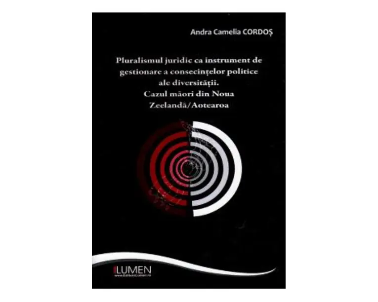Pluralismul juridic ca instrument de gestionare a consecintelor politice ale diversitatii - Andra Ca