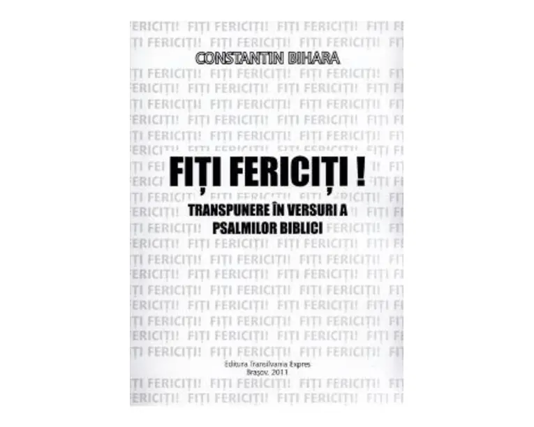 Fiti fericiti! - Constantin Bihara