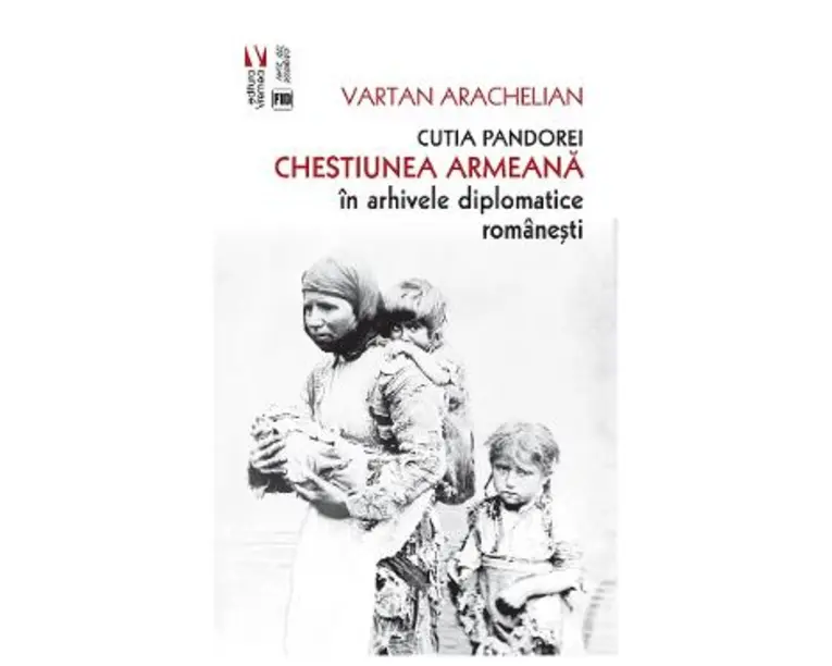 Cutia Pandorei. Chestiunea armeana in arhivele diplomatice romanesti - Arachelian Vartan