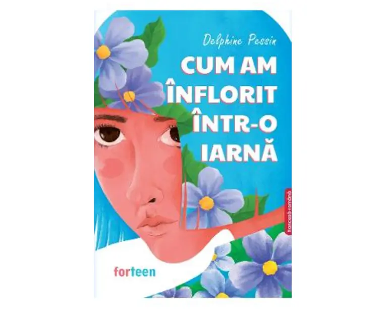 Cum am inflorit intr-o iarna - Delphine Pessin