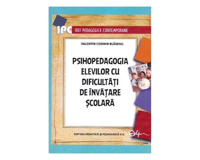 Psihopedagogia elevilor cu dificultati de invatare scolara - Valentin Cosmin Blandul