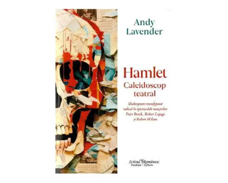 Hamlet. Caleidoscop teatral - Andy Lavender
