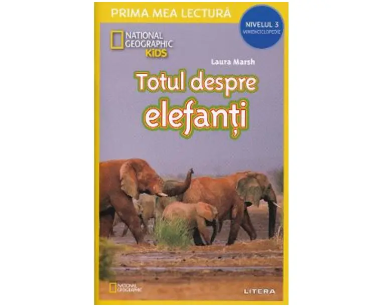 Totul despre elefanti. Prima mea lectura - Laura Marsh