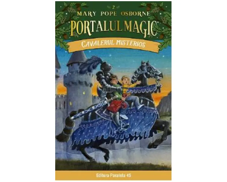 Portalul magic 2: Cavalerul misterios - Mary Pope Osborne