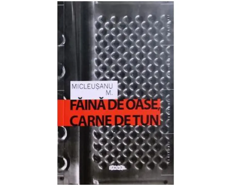 Faina de oase, carne de tun - Micleusanu M.