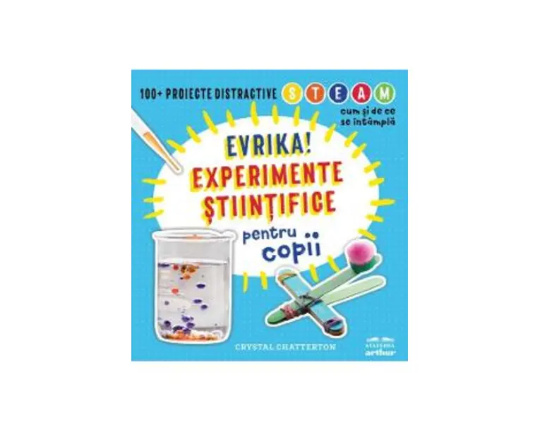 Evrika! Experimente stiintifice pentru copii - Crystal Chatterton