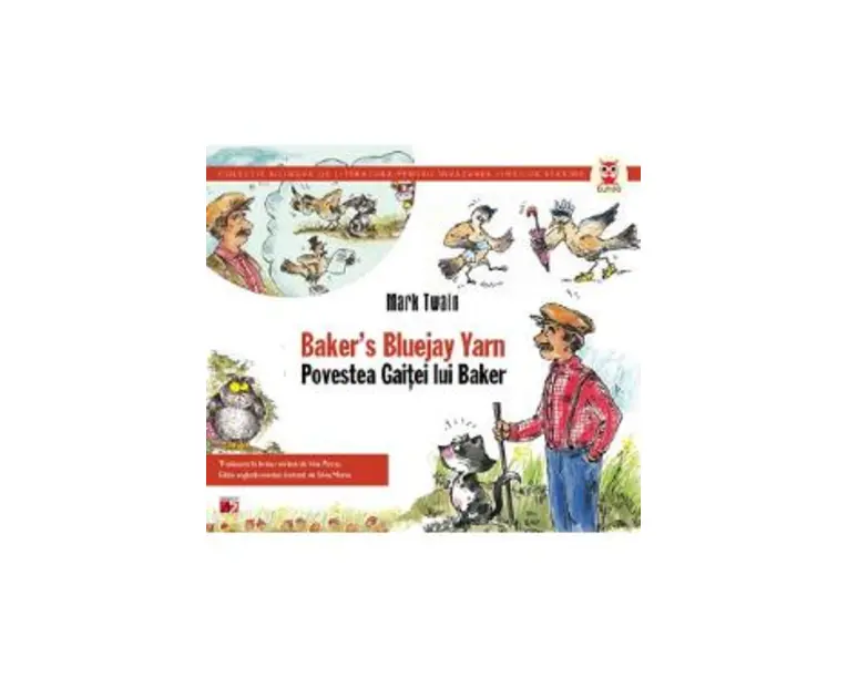 Povestea Gaitei lui Baker. Bakers Bluejay Yarn - Mark Twain