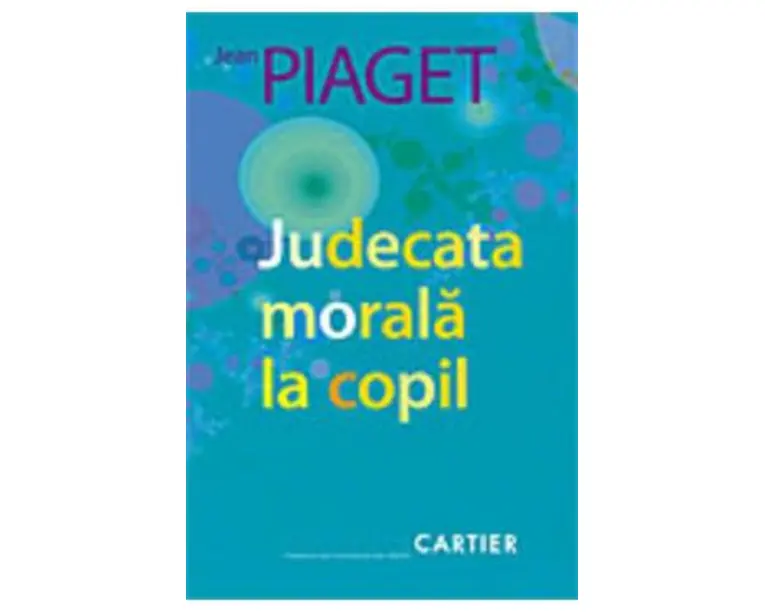 Judecata morala la copil - Jean Piaget