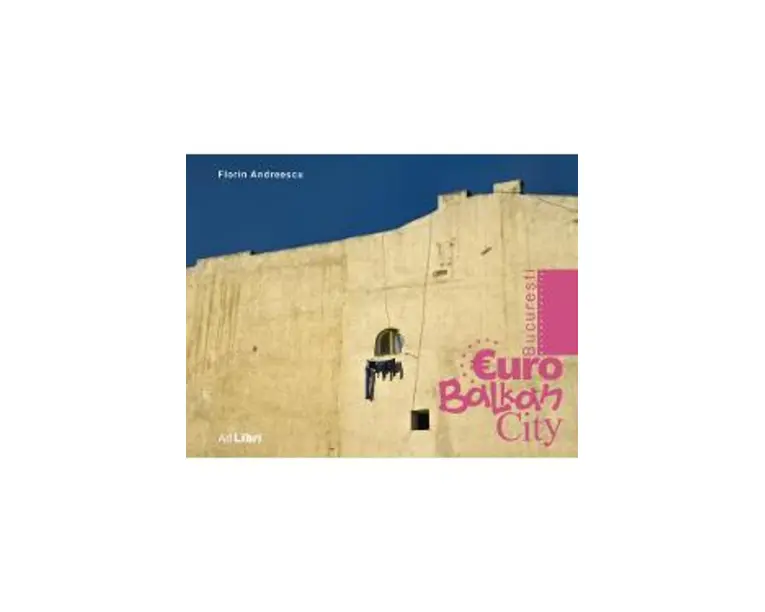 Bucuresti - Eurobalkancity - Florin Andreescu