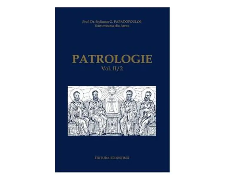 Patrologie vol. II Partea 2 - G. Papadopoulos