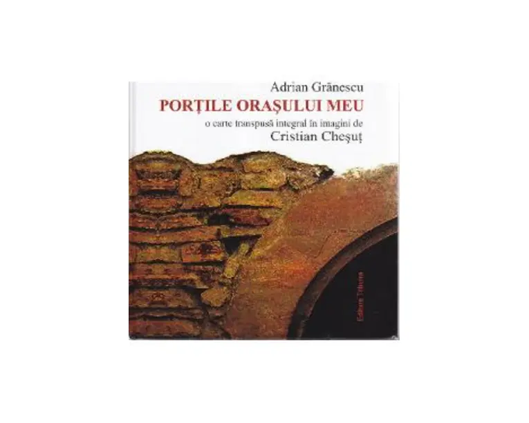 Portile orasului meu - Adrian Granescu