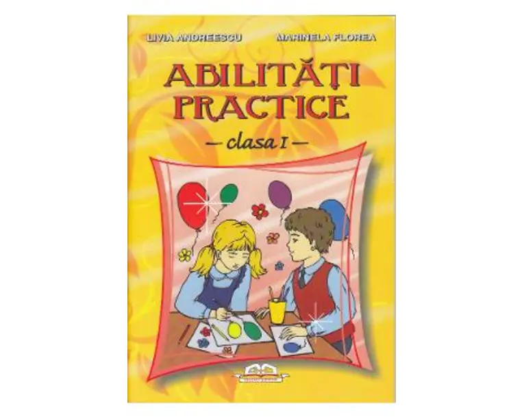 Abilitati practice cls 1 - Livia Andreescu, Marinela Florea