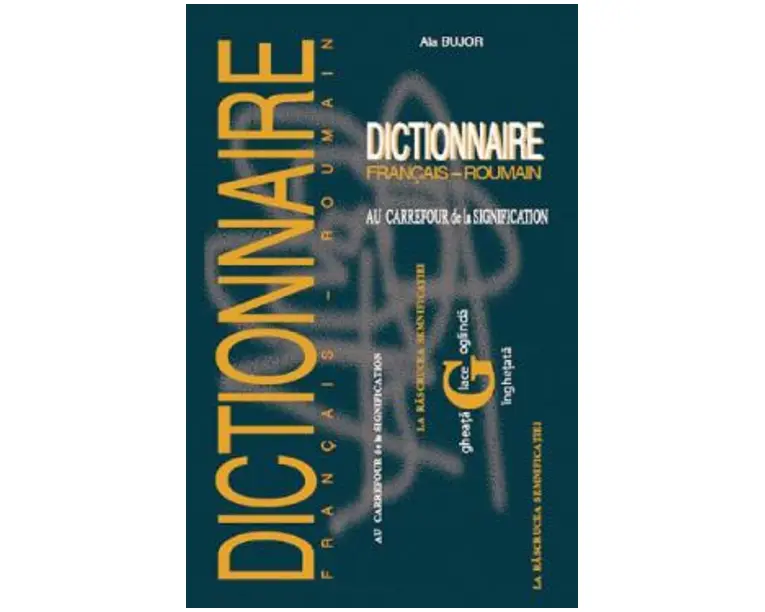 Dictionnaire francais-roumain - Ala Bujor