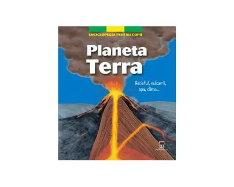 Planeta Terra - Enciclopedia pentru copii