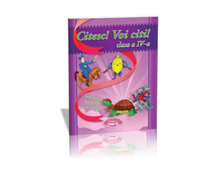 Citesc! Voi Citi! Cls 4 - Texte Literare, Fise De Lucru, Jocuri Didactice, Teste