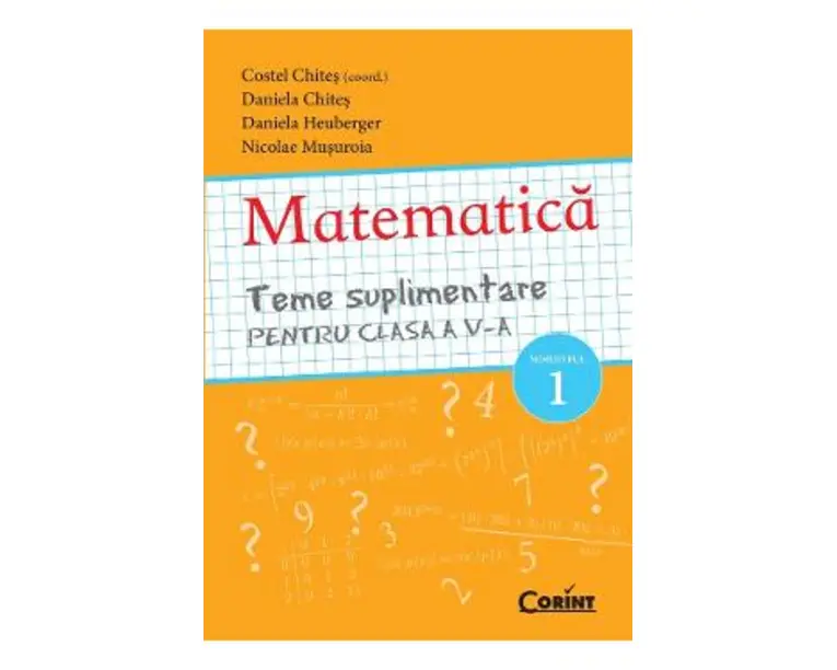 Matematica. Teme suplimenatre - Clasa 5 Sem.1 - Costel Chites, Daniela Chites
